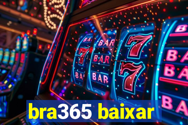 bra365 baixar
